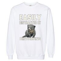 Binturong Easily Distracted By Binturong Garment-Dyed Sweatshirt