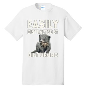 Binturong Easily Distracted By Binturong Tall T-Shirt