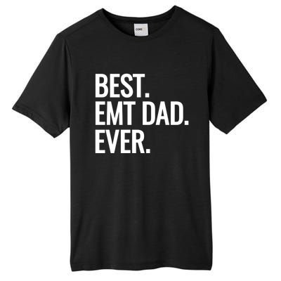 Best Emt Dad Ever Ambulance Worker Fathers Day Ems Workers Meaningful Gift Tall Fusion ChromaSoft Performance T-Shirt