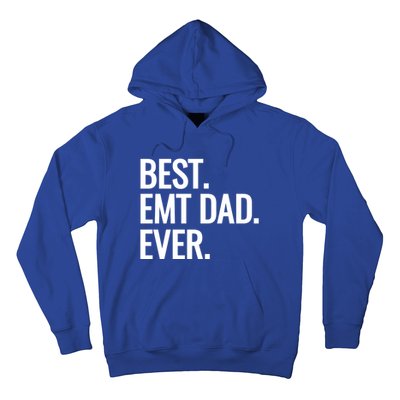 Best Emt Dad Ever Ambulance Worker Fathers Day Ems Workers Meaningful Gift Hoodie