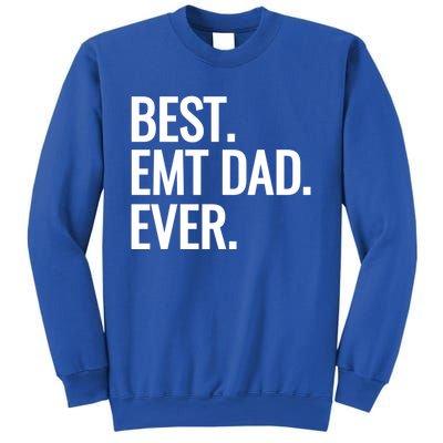 Best Emt Dad Ever Ambulance Worker Fathers Day Ems Workers Meaningful Gift Sweatshirt