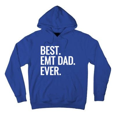 Best Emt Dad Ever Ambulance Worker Fathers Day Ems Workers Meaningful Gift Tall Hoodie