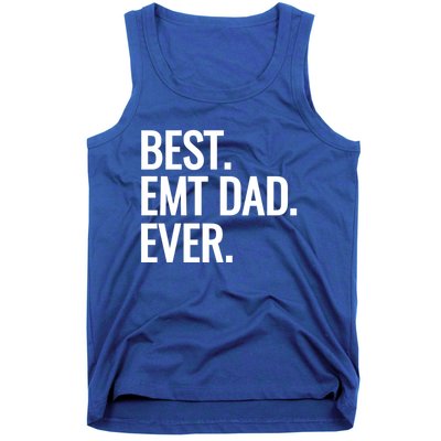 Best Emt Dad Ever Ambulance Worker Fathers Day Ems Workers Meaningful Gift Tank Top