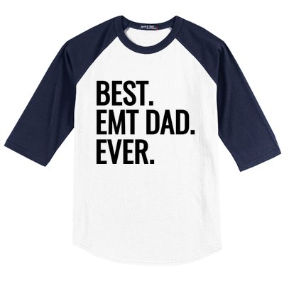 Best Emt Dad Ever Ambulance Worker Fathers Day Ems Workers Meaningful Gift Baseball Sleeve Shirt