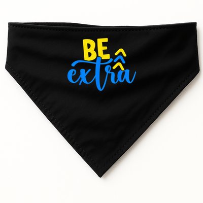 Be Extra Down Syndrome Awareness Extra Chromosome Adults Kid USA-Made Doggie Bandana