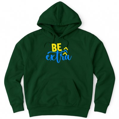 Be Extra Down Syndrome Awareness Extra Chromosome Adults Kid Hoodie