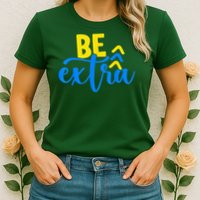 Be Extra Down Syndrome Awareness Extra Chromosome Adults Kid Womens T-Shirt