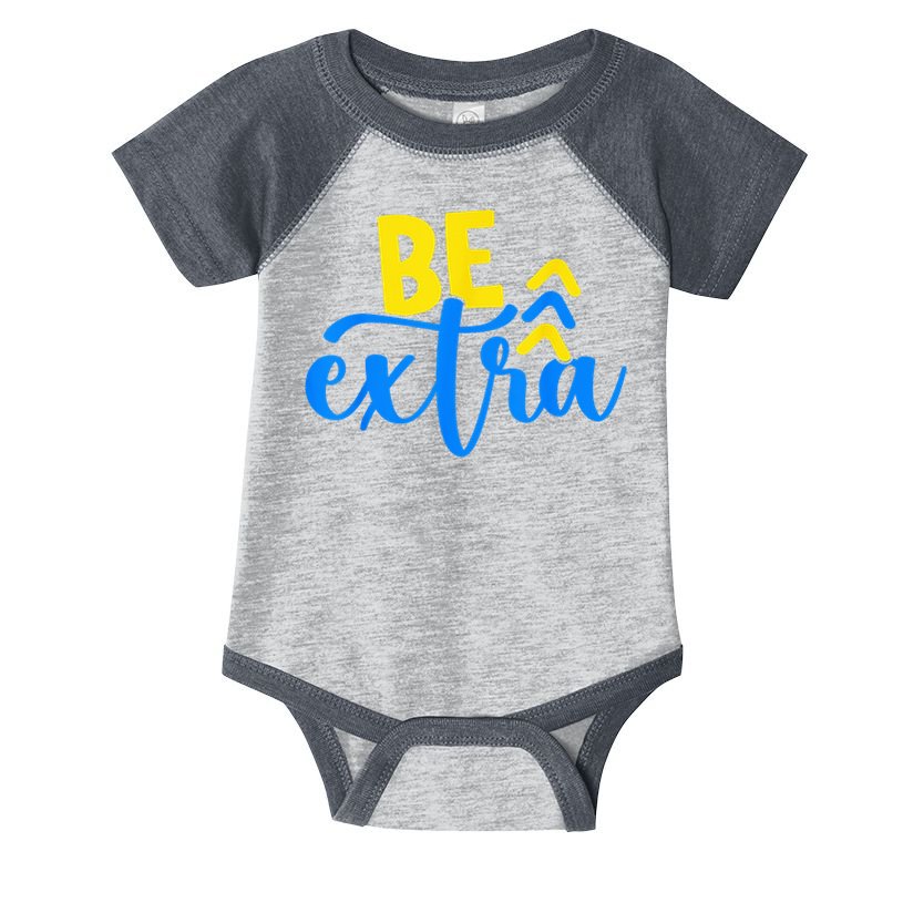 Be Extra Down Syndrome Awareness Extra Chromosome Adults Kid Infant Baby Jersey Bodysuit