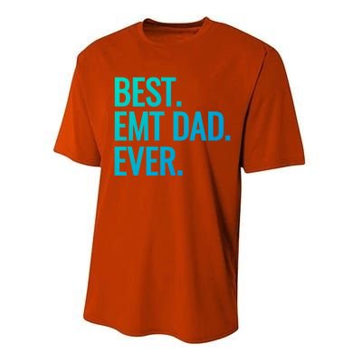 Best Emt Dad Ever Ambulance Worker Fathers Day Ems Workers Meaningful Gift Performance Sprint T-Shirt