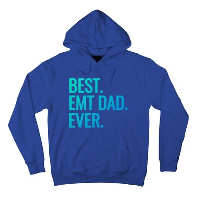 Best Emt Dad Ever Ambulance Worker Fathers Day Ems Workers Meaningful Gift Hoodie