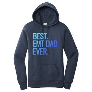 Best Emt Dad Ever Ambulance Worker Fathers Day Ems Workers Meaningful Gift Women's Pullover Hoodie