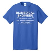 Biomedical Engineer Definition Funny Biomedical Engineering Gift Tall T-Shirt