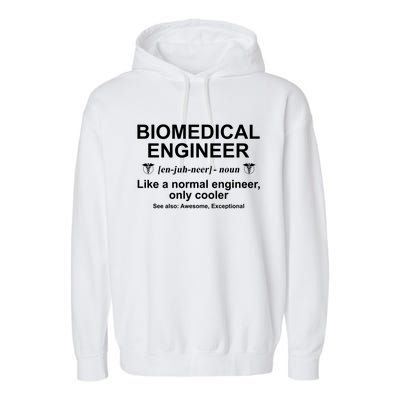 Biomedical Engineer Definition Funny Biomedical Engineering Gift Garment-Dyed Fleece Hoodie