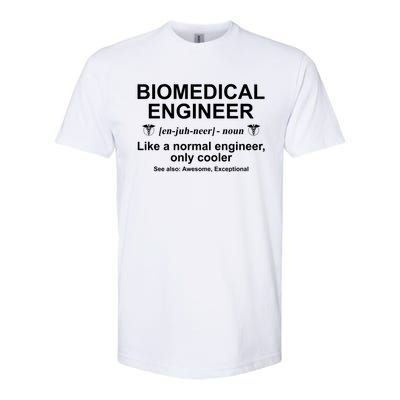 Biomedical Engineer Definition Funny Biomedical Engineering Gift Softstyle CVC T-Shirt