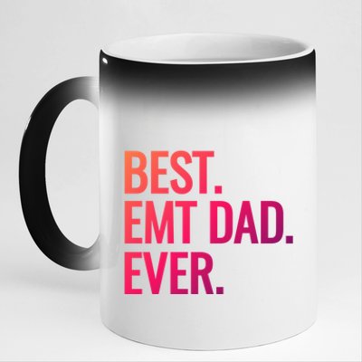 Best Emt Dad Ever Ambulance Worker Fathers Day Ems Workers Meaningful Gift 11oz Black Color Changing Mug