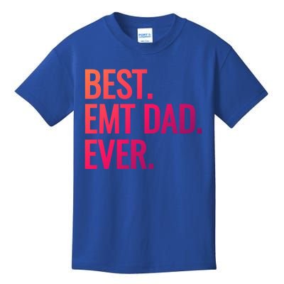 Best Emt Dad Ever Ambulance Worker Fathers Day Ems Workers Meaningful Gift Kids T-Shirt