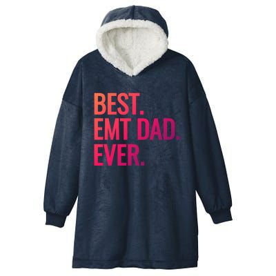 Best Emt Dad Ever Ambulance Worker Fathers Day Ems Workers Meaningful Gift Hooded Wearable Blanket