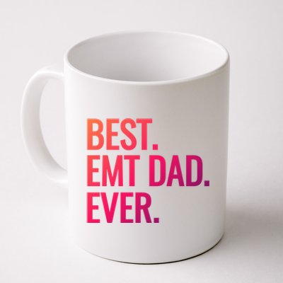 Best Emt Dad Ever Ambulance Worker Fathers Day Ems Workers Meaningful Gift Coffee Mug