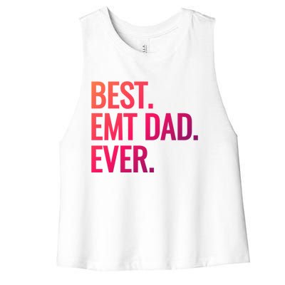 Best Emt Dad Ever Ambulance Worker Fathers Day Ems Workers Meaningful Gift Women's Racerback Cropped Tank