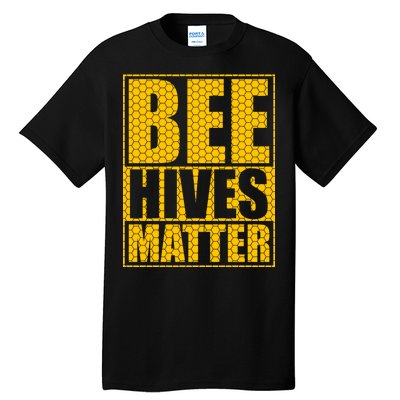 Bee Hives Matter Tall T-Shirt