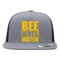 Bee Hives Matter Flat Bill Trucker Hat