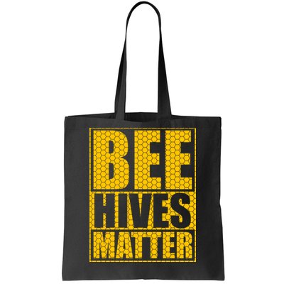 Bee Hives Matter Tote Bag