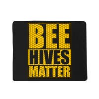 Bee Hives Matter Mousepad