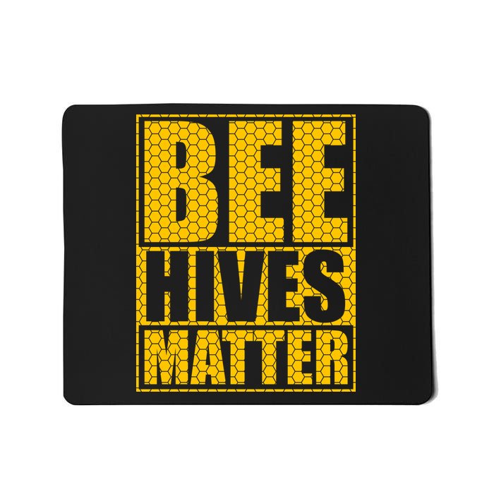 Bee Hives Matter Mousepad