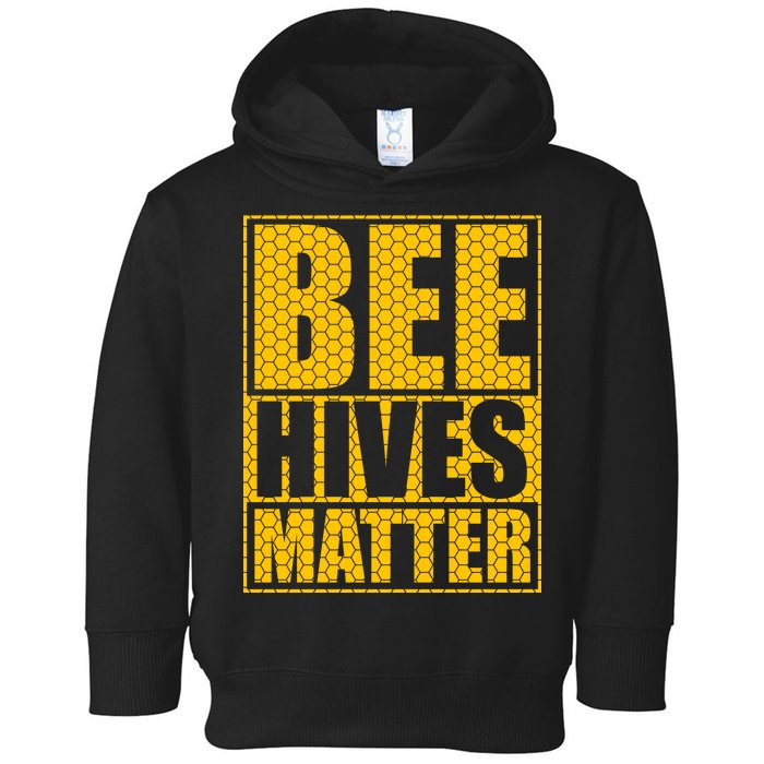 Bee Hives Matter Toddler Hoodie