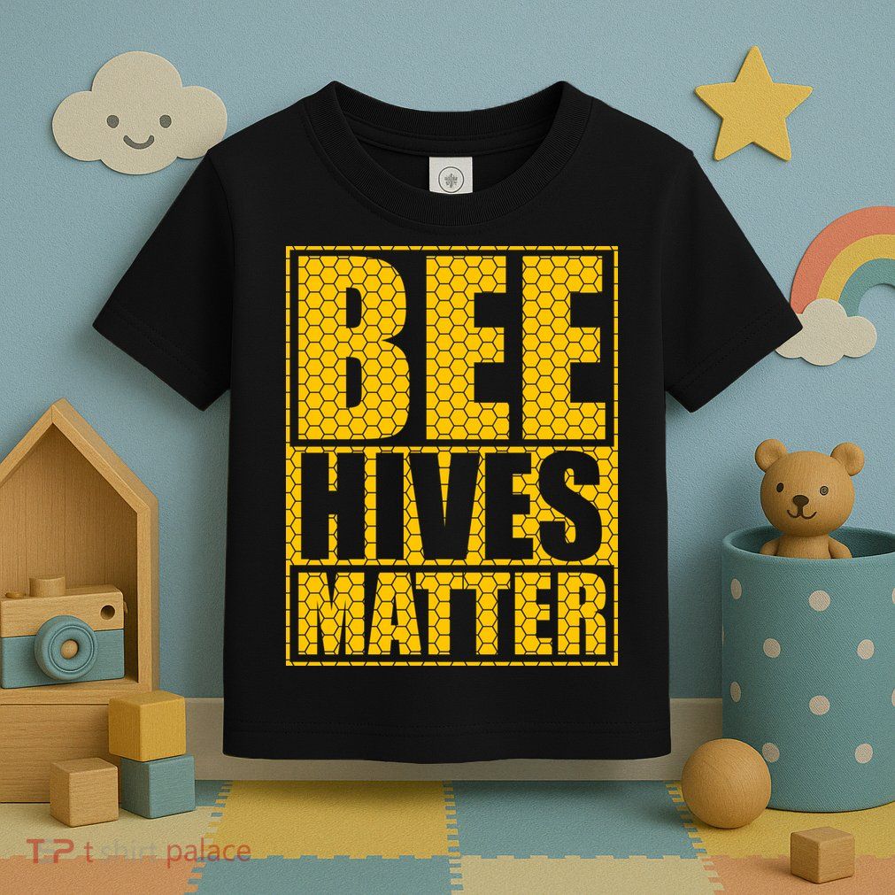 Bee Hives Matter Toddler T-Shirt