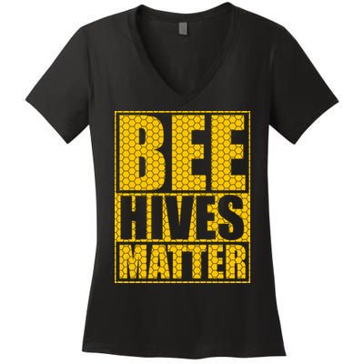 Bee Hives Matter Women's V-Neck T-Shirt