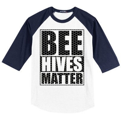 Bee Hives Matter Baseball Sleeve Shirt