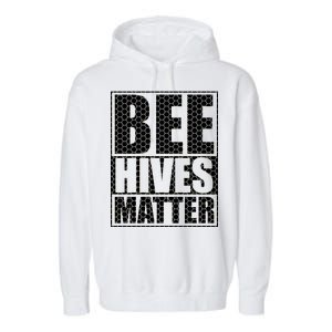 Bee Hives Matter Garment-Dyed Fleece Hoodie