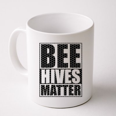 Bee Hives Matter Coffee Mug