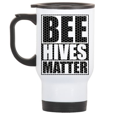 Bee Hives Matter Stainless Steel Travel Mug