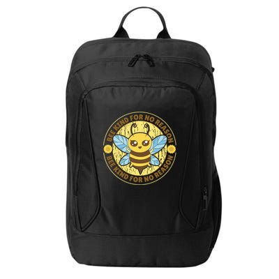 Bee Kind For No Reason City Backpack