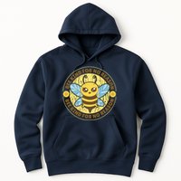 Bee Kind For No Reason Hoodie