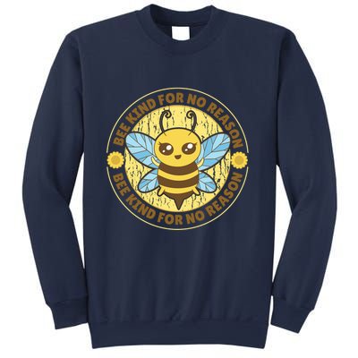Bee Kind For No Reason Sweatshirt
