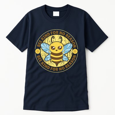 Bee Kind For No Reason Tall T-Shirt