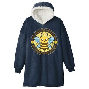 Bee Kind For No Reason Hooded Wearable Blanket