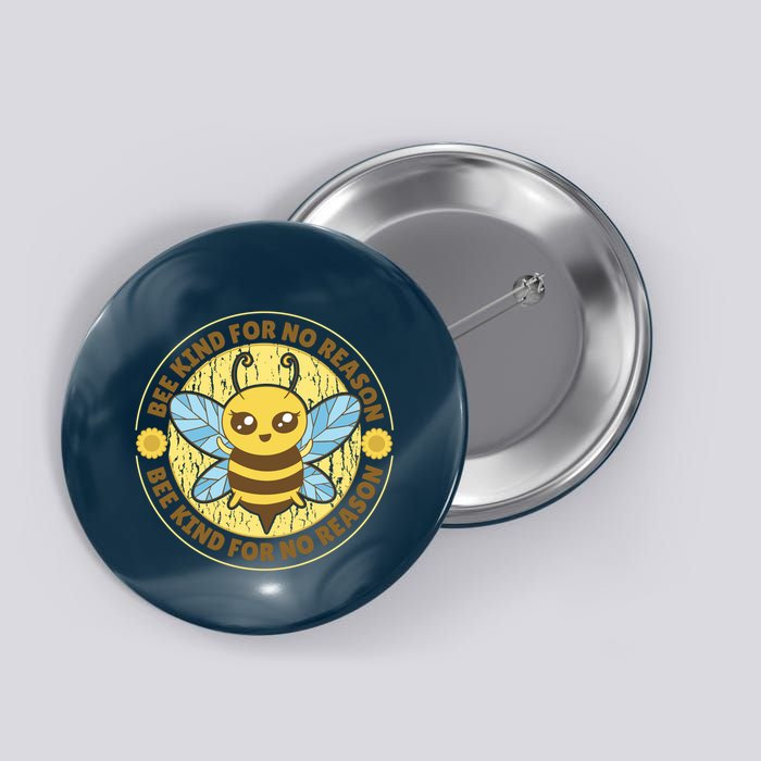 Bee Kind For No Reason Button