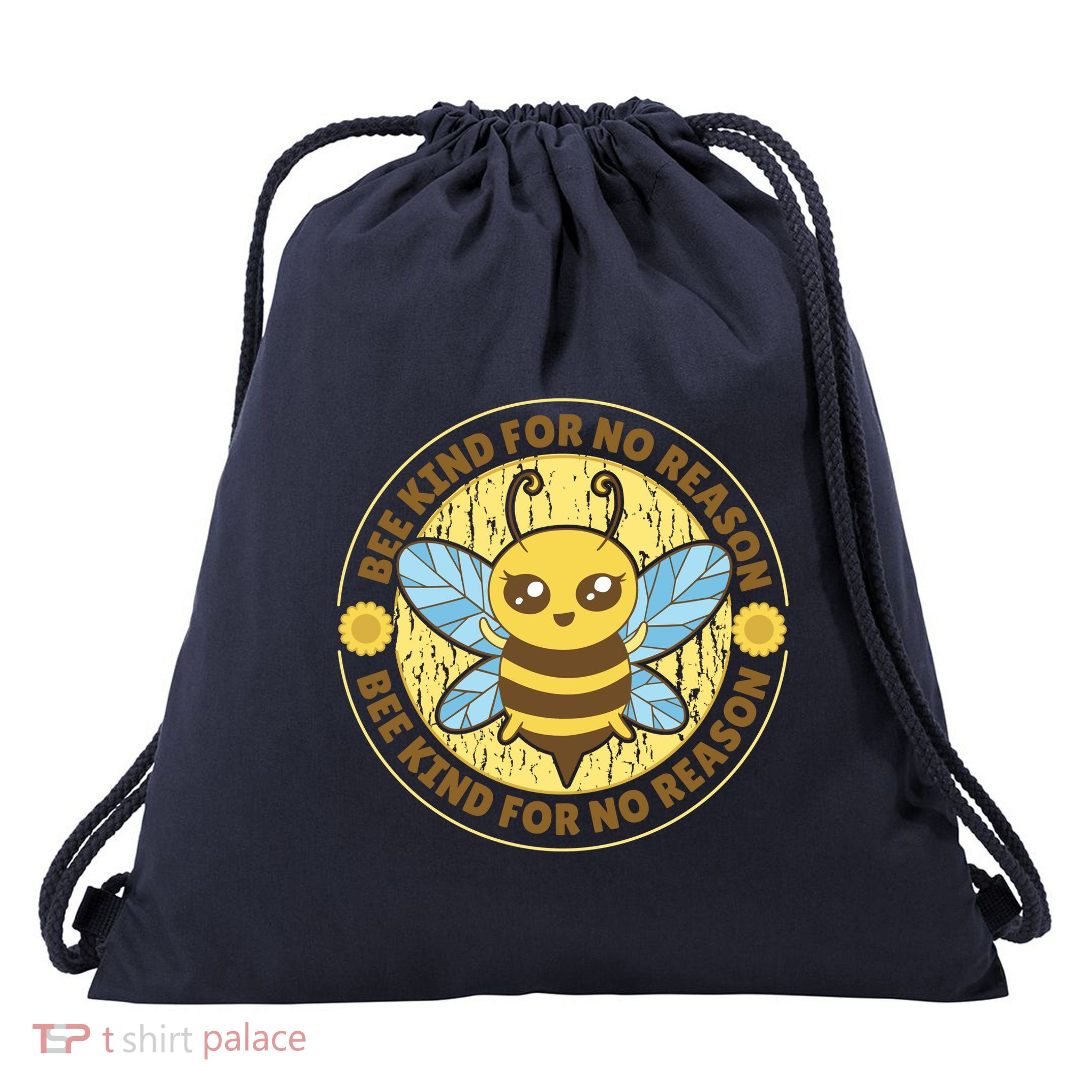 Bee Kind For No Reason Drawstring Bag