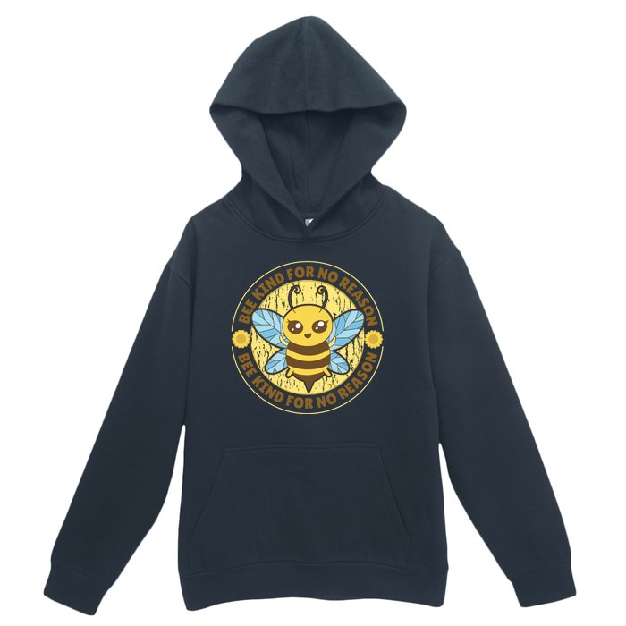 Bee Kind For No Reason Urban Pullover Hoodie