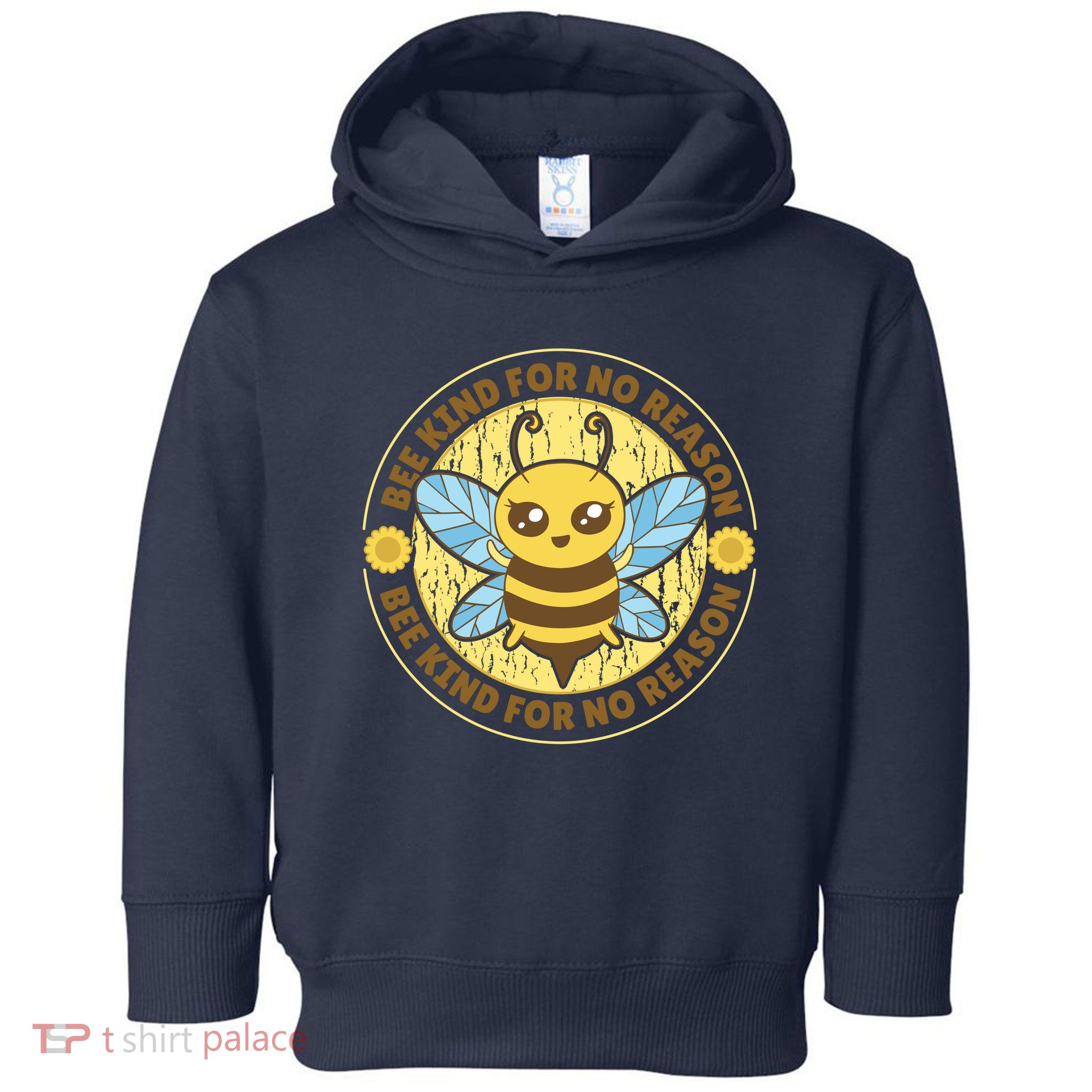 Bee Kind For No Reason Toddler Hoodie