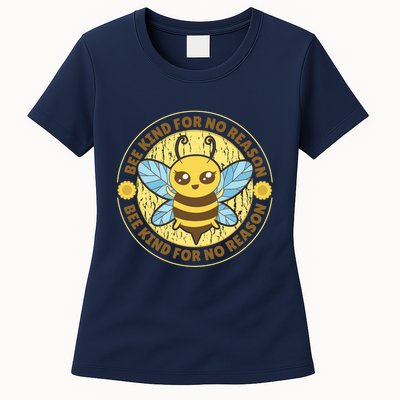 Bee Kind For No Reason Womens T-Shirt