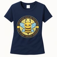 Bee Kind For No Reason Womens T-Shirt
