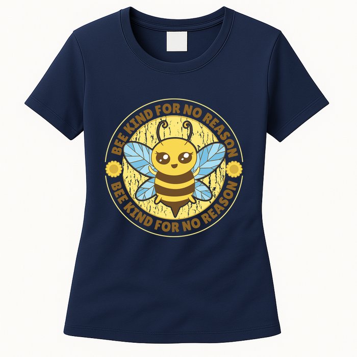 Bee Kind For No Reason Womens T-Shirt