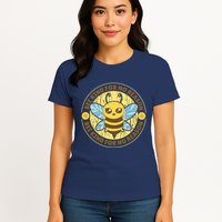 Bee Kind For No Reason Womens T-Shirt