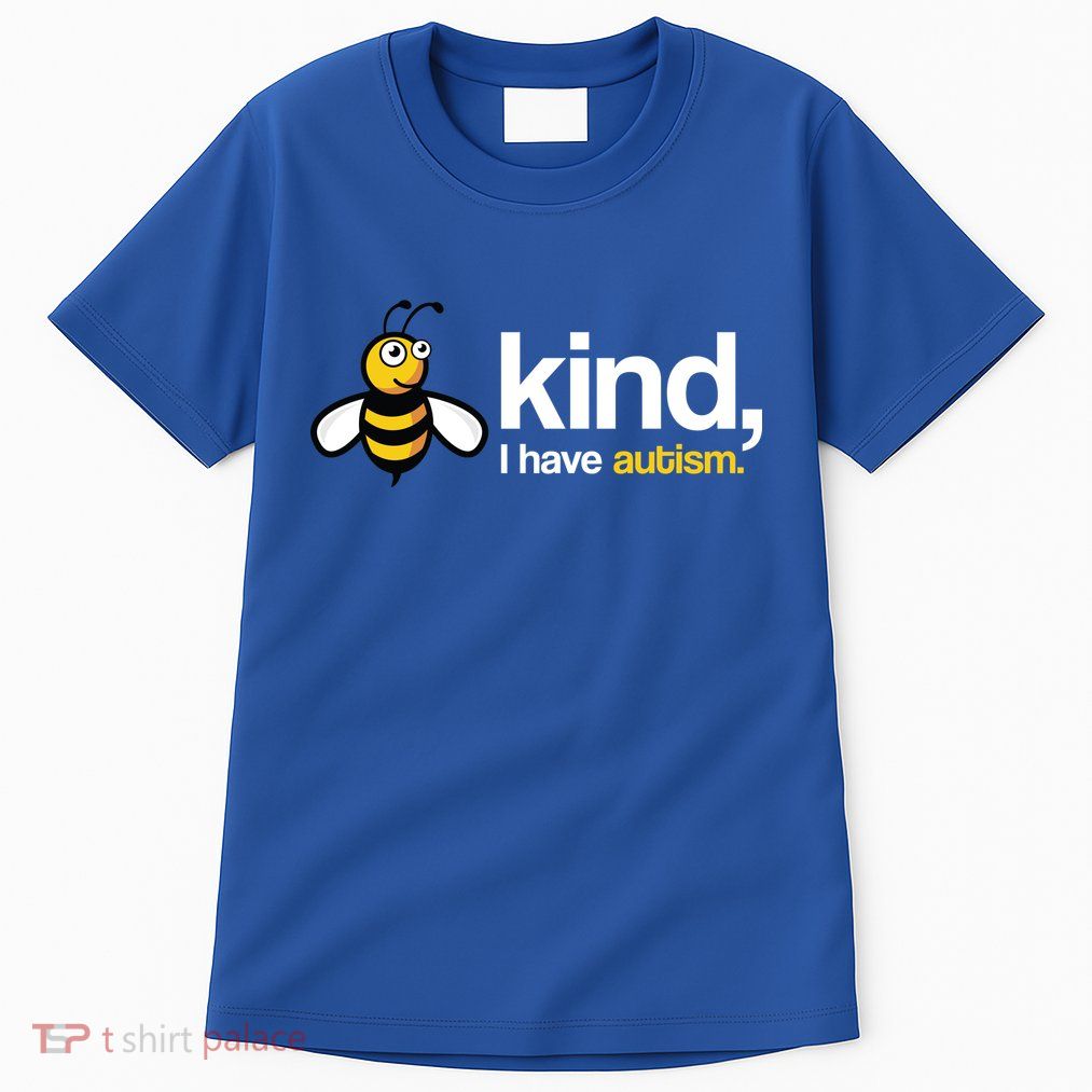 Bee Kind I Have Autism Tall T-Shirt
