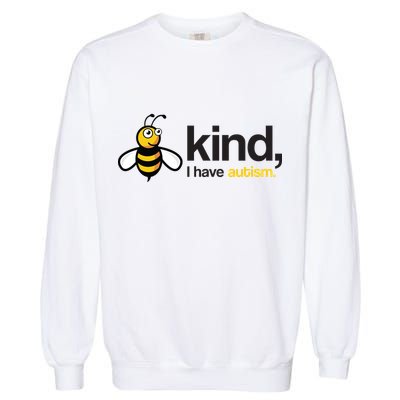 Bee Kind I Have Autism Garment-Dyed Sweatshirt